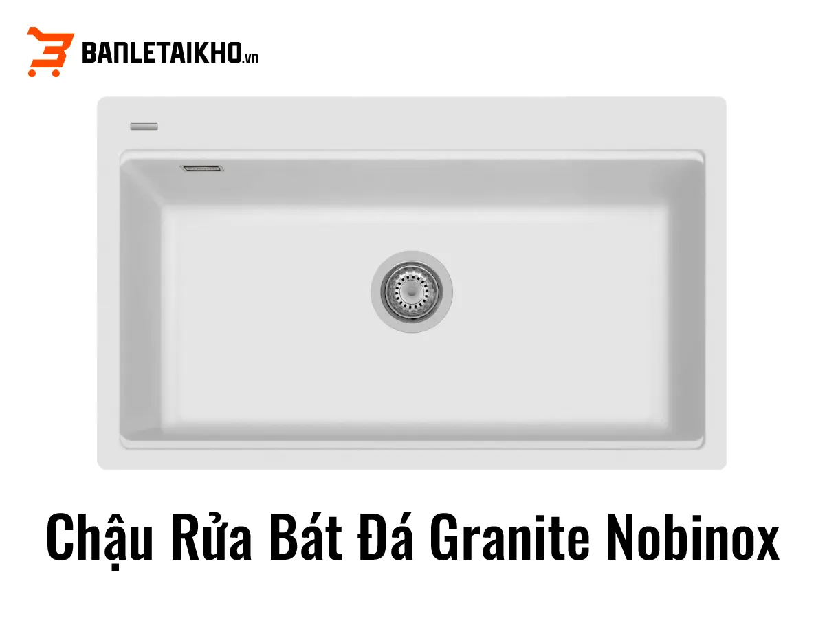 Chậu Rửa Bát Đá Granite Nobinox – Sự Lựa Chọn Hoàn Hảo Cho Không Gian Bếp Sang Trọng